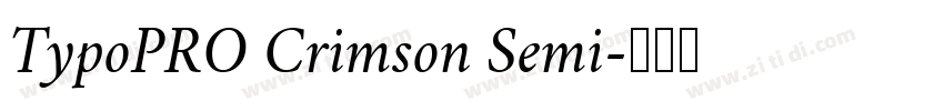 TypoPRO Crimson Semi字体转换 TypoPRO Crimson Semi字体转换